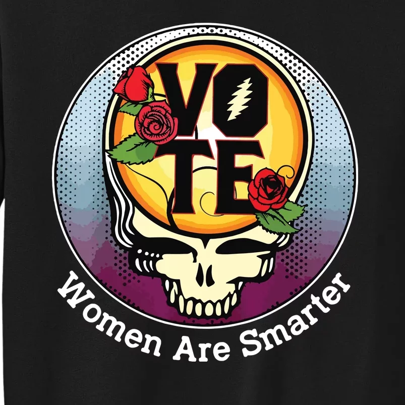 Vote Women Are Smarter Sweatshirt