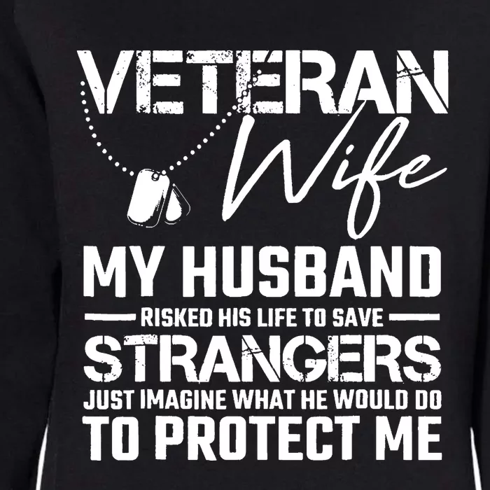 Veteran Wife Army Husband Soldier Saying Cool Military Womens California Wash Sweatshirt