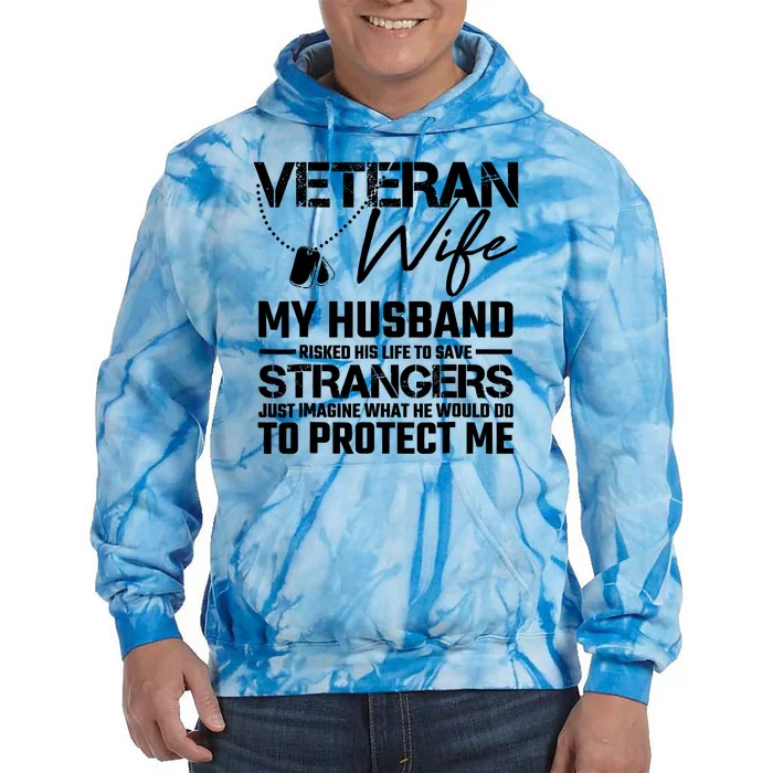 Veteran Wife Army Husband Soldier Saying Cool Military Tie Dye Hoodie