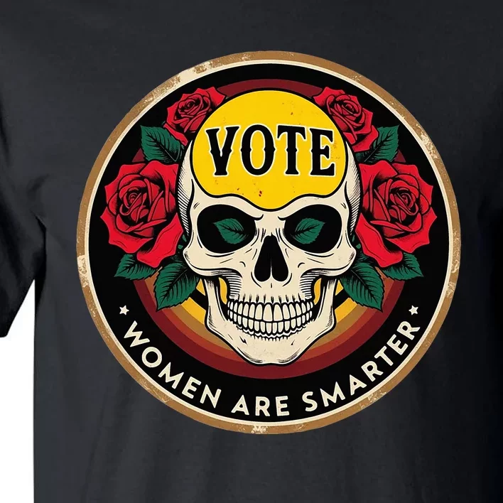 Vote Women Are Smarter Tall T-Shirt