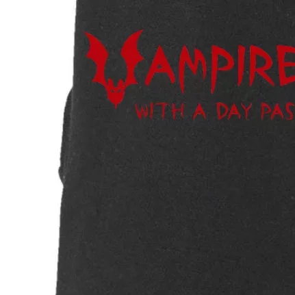 Vampire With A Day Pass. Funny Horror Halloween Vampire Bat Doggie 3-End Fleece Hoodie