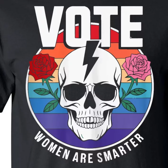 Vote Women Are Smarter Tall T-Shirt