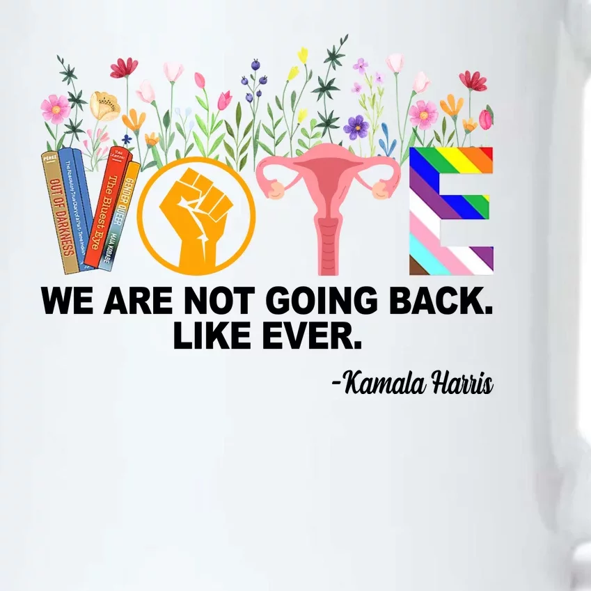 Vote We Are Not Going Back Like Ever Kamala Harris Black Color Changing Mug