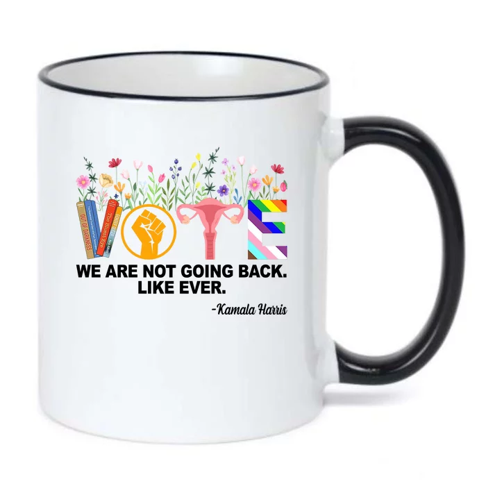 Vote We Are Not Going Back Like Ever Kamala Harris Black Color Changing Mug