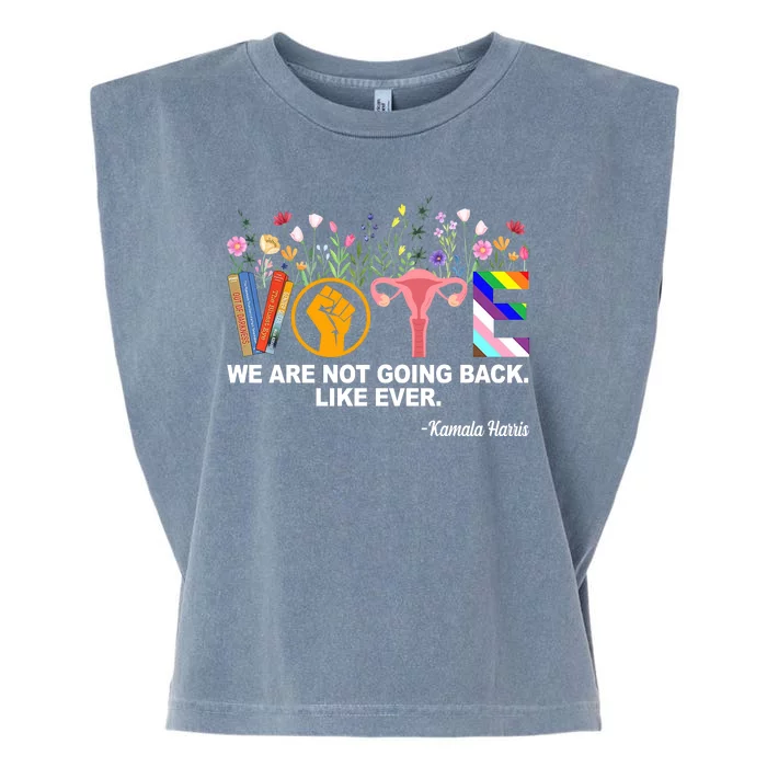 Vote We Are Not Going Back Like Ever Kamala Harris Garment-Dyed Women's Muscle Tee