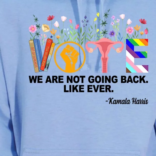 Vote We Are Not Going Back Like Ever Kamala Harris Unisex Surf Hoodie