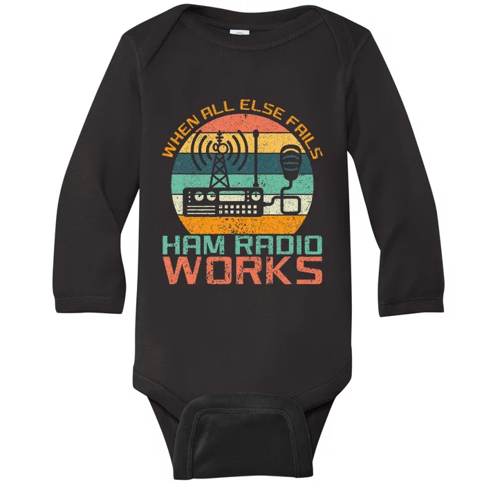 Vintage When All Else Fails Ham Radio Works Amateur Radio Baby Long Sleeve Bodysuit