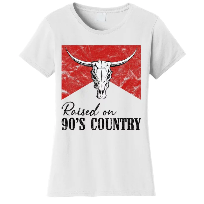 Vintage Western Bull Skull Raised On 90S Country Music Women's T-Shirt