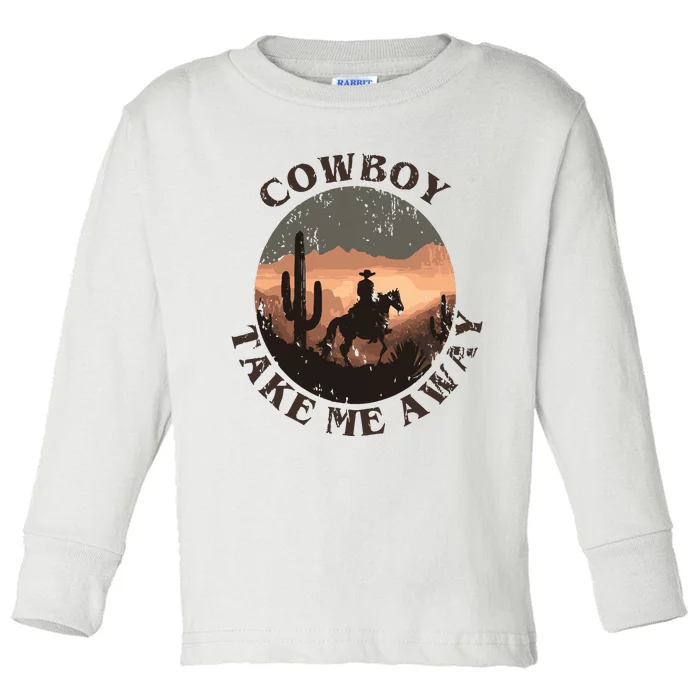 Vintage Western Cowgirl Take Me Away Toddler Long Sleeve Shirt