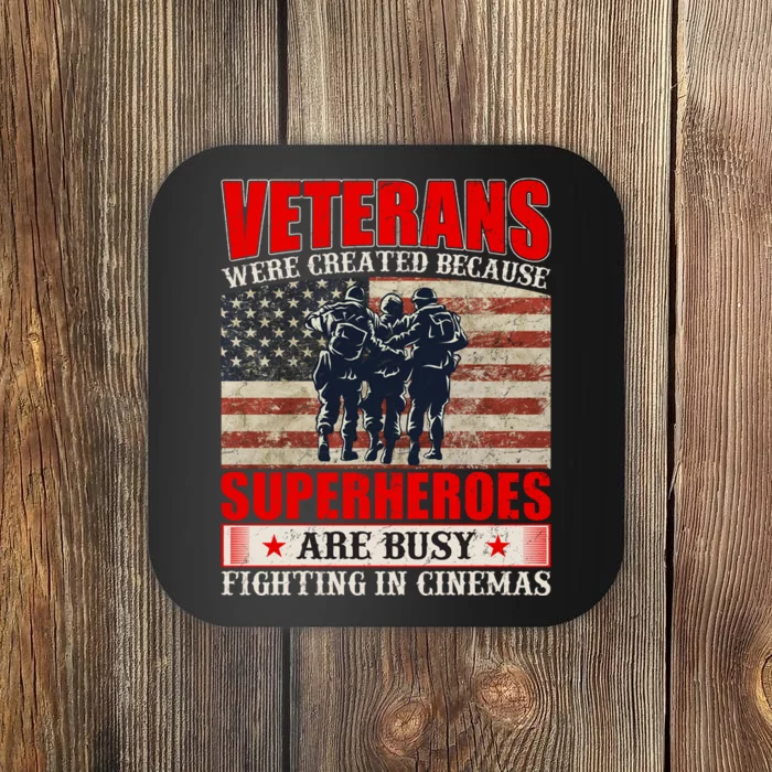 Veterans Were Created Because Superheroes Are Busy Fighting In Cinemas Quote Coaster