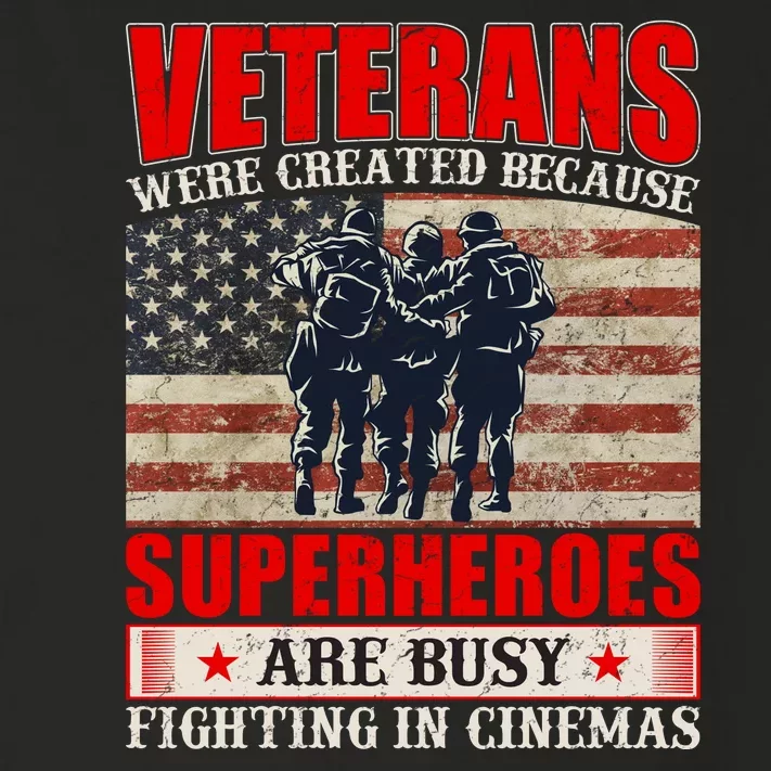 Veterans Were Created Because Superheroes Are Busy Fighting In Cinemas Quote Toddler Long Sleeve Shirt