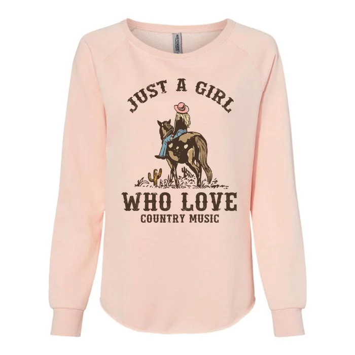 Vintage Western Cowgirl Just A Girl Who Love Country Music Womens California Wash Sweatshirt