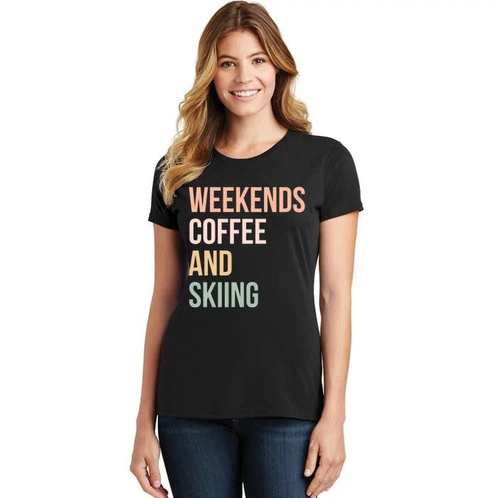 Vintage Weekends Coffee And Skiing Gift For Skier Women's T-Shirt