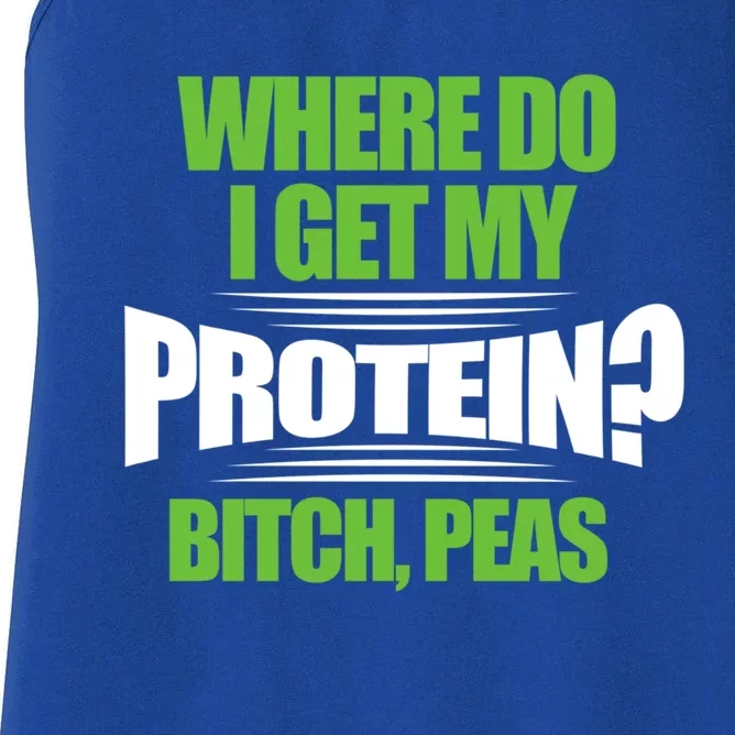 Vegan Where Do I Get My Protein? Bitch Peas Veganism Gift Women's Racerback Tank