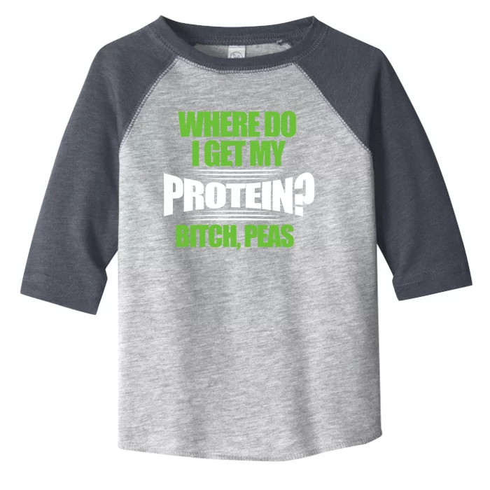 Vegan Where Do I Get My Protein? Bitch Peas Veganism Gift Toddler Fine Jersey T-Shirt