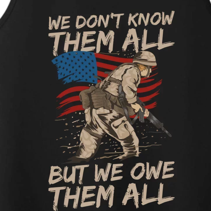 Veteran We Dont Know Them All But We Owe Them All Gift Performance Tank