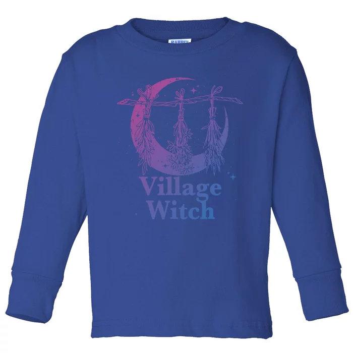 Village Witch Funny Saying Sarcastic Witchcraft Cool Witch Cool Gift Toddler Long Sleeve Shirt