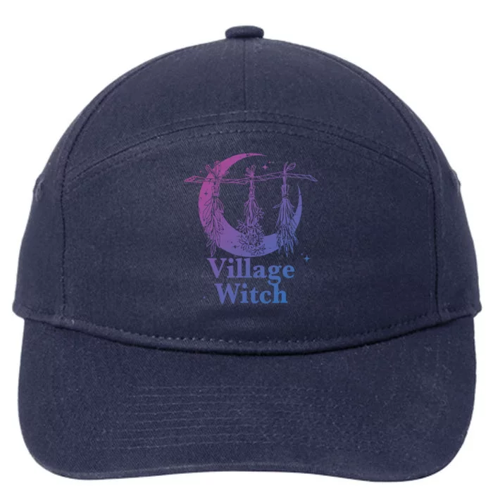 Village Witch Funny Saying Sarcastic Witchcraft Cool Witch Cool Gift 7-Panel Snapback Hat