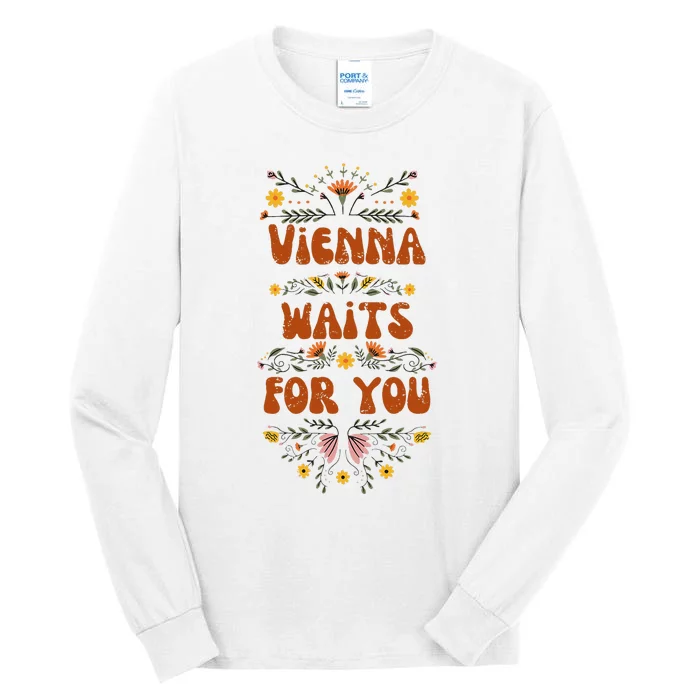 Vienna Waits For You Tall Long Sleeve T-Shirt