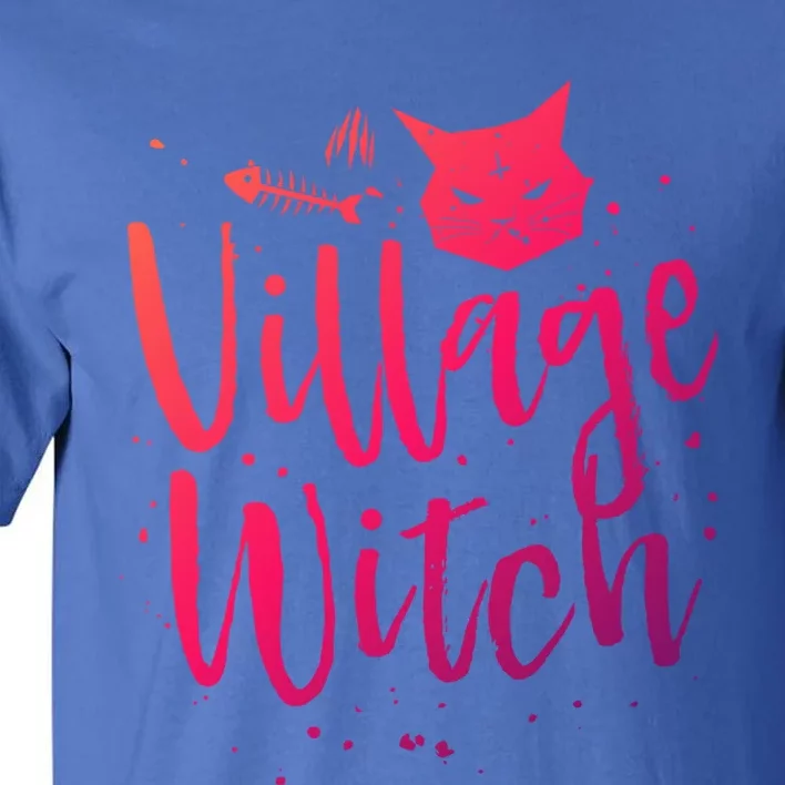 Village Witch Funny Halloween Witch Spell Outfit Costume Gift Tall T-Shirt