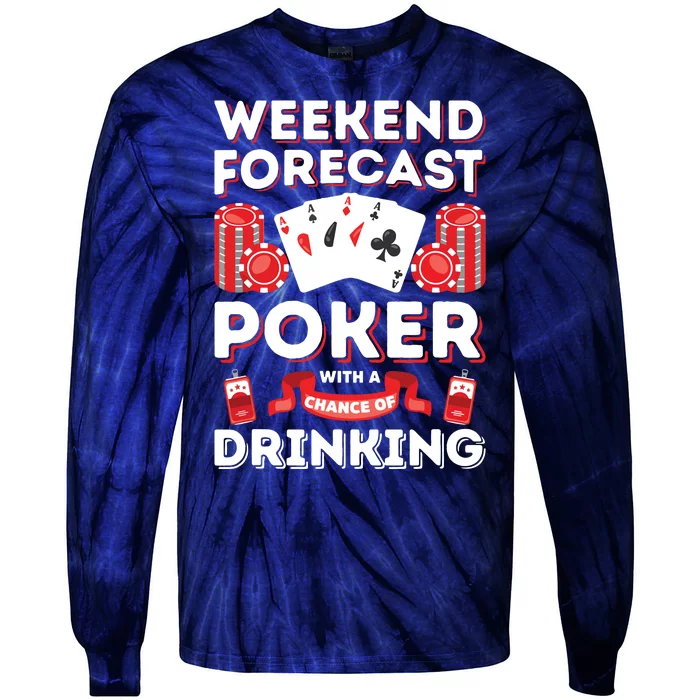 Vintage Weekend Forecast Poker Drinking Tie-Dye Long Sleeve Shirt