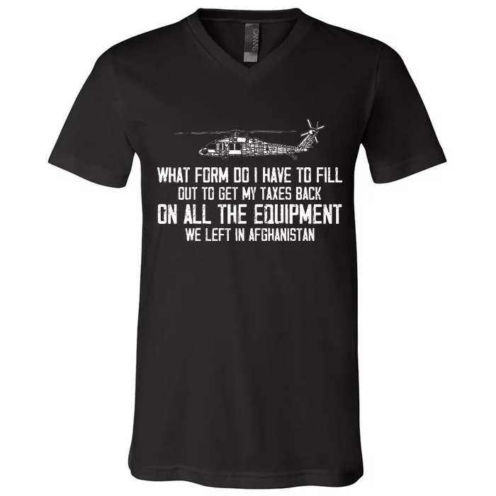 Veteran What Form Do I Have To Fill Out To Get My Taxes Back V-Neck T-Shirt