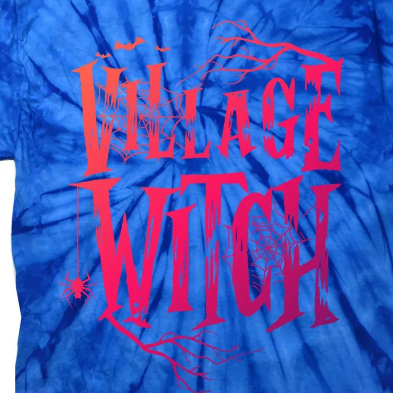 Village Witch Gift Pagan Wicca Witchcraft Halloween Cute Gift Tie-Dye T-Shirt