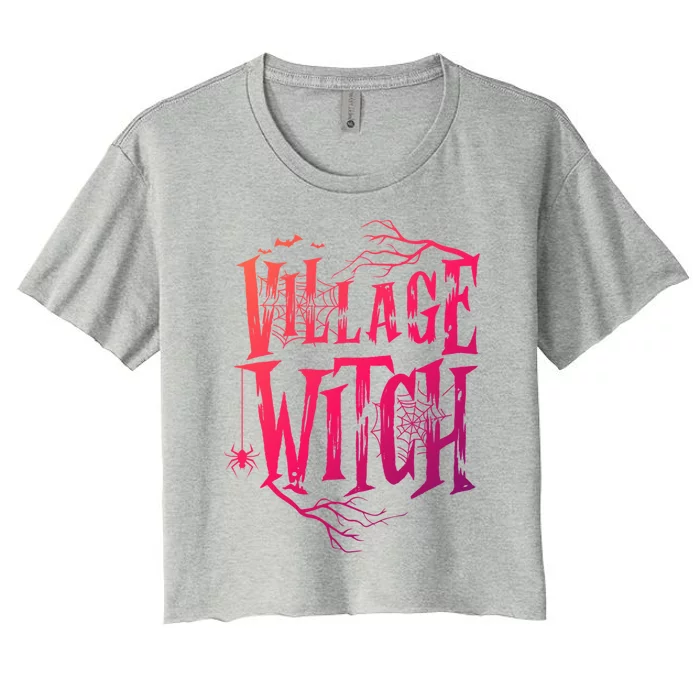 Village Witch Gift Pagan Wicca Witchcraft Halloween Cute Gift Women's Crop Top Tee