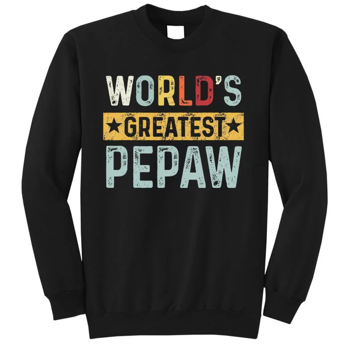 Vintage World's Greatest pepaw Dad Grandpa Fathers Day Tall Sweatshirt