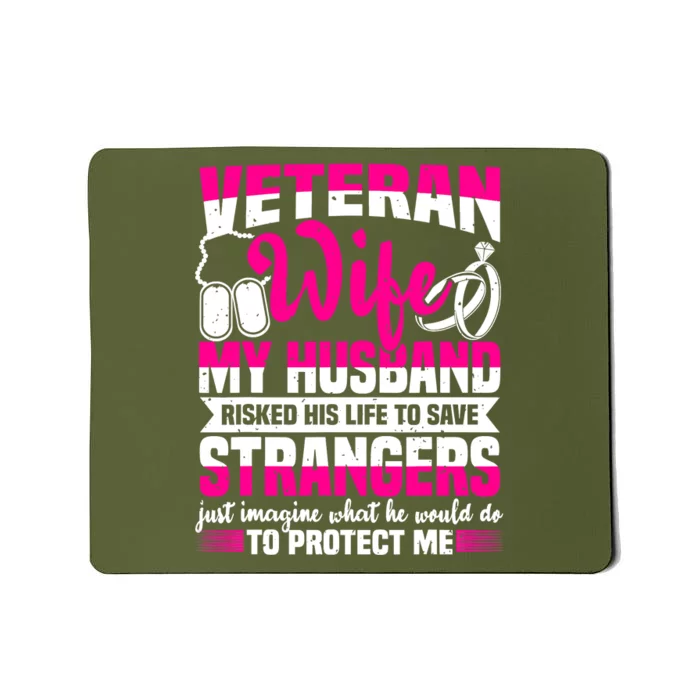 Veteran Wife Husband Soldier Saying For Military Mousepad