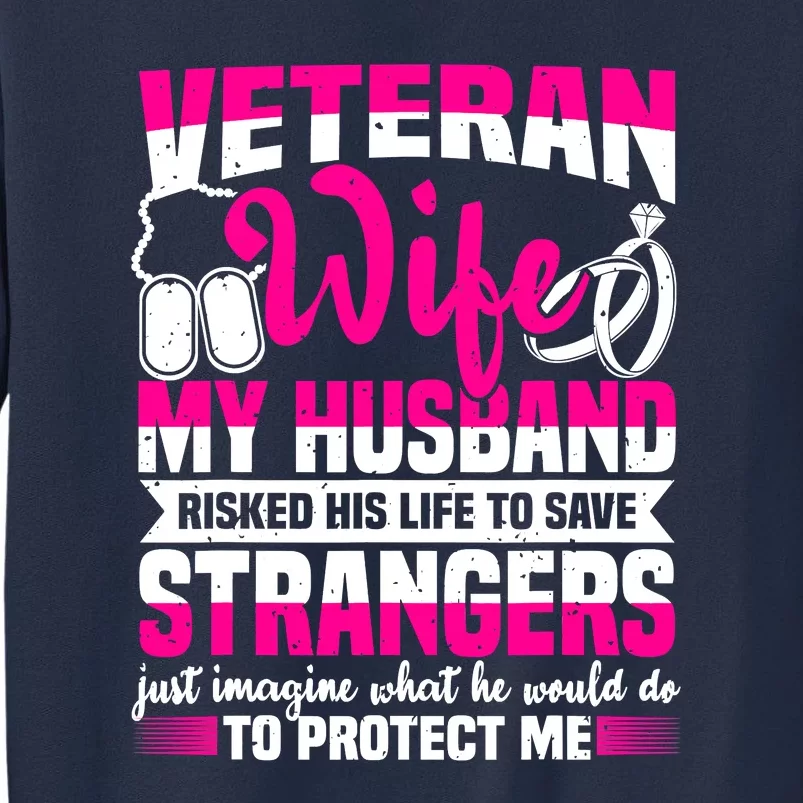 Veteran Wife Husband Soldier Saying For Military Sweatshirt