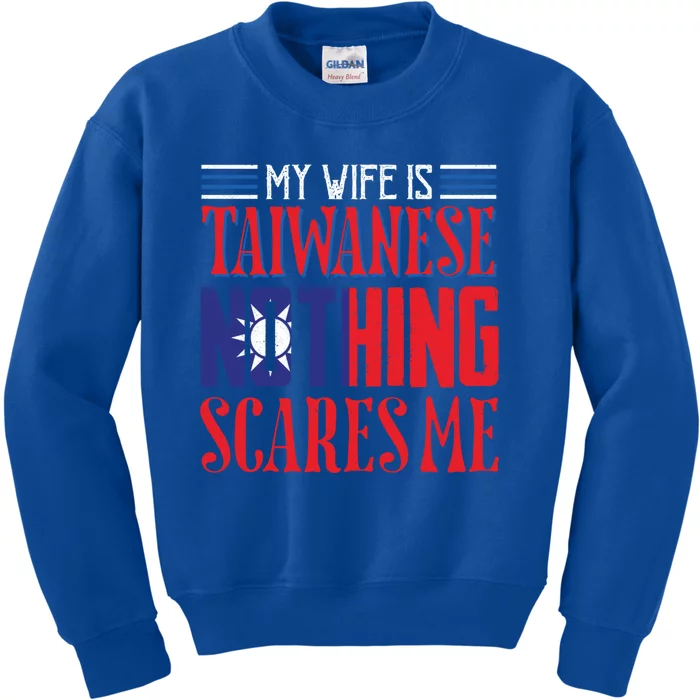 Vintage Wife Is Taiwanese Nothing Scares Me Taiwan Flag Cool Gift Kids Sweatshirt