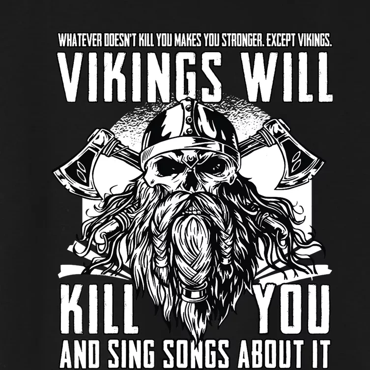 Vikings Will Kill You And Sing Songs About It Funny Viking Women's Crop Top Tee