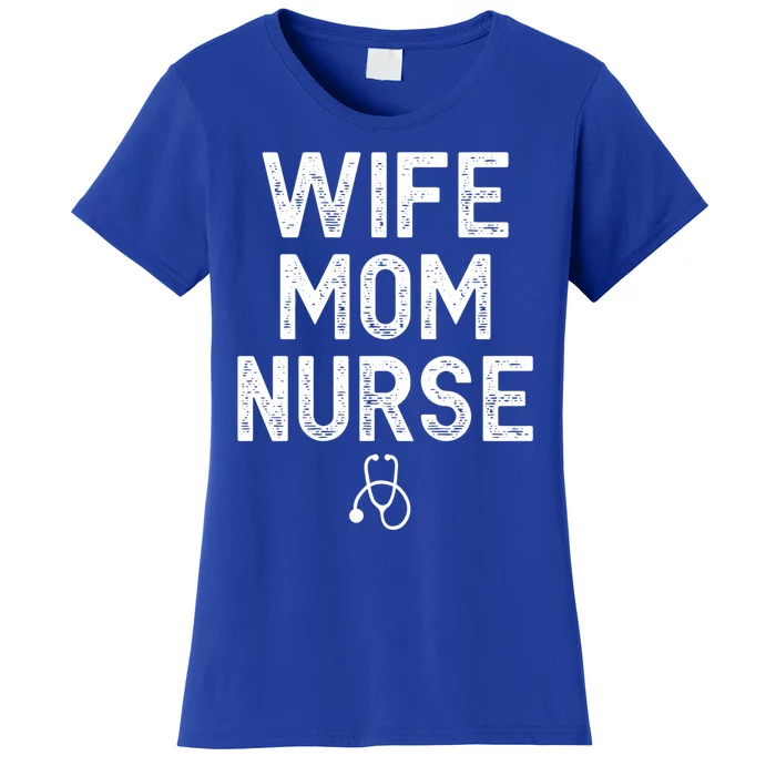 Vintage Wife Mom Nurse Mom Wife Nurse Gift Women's T-Shirt