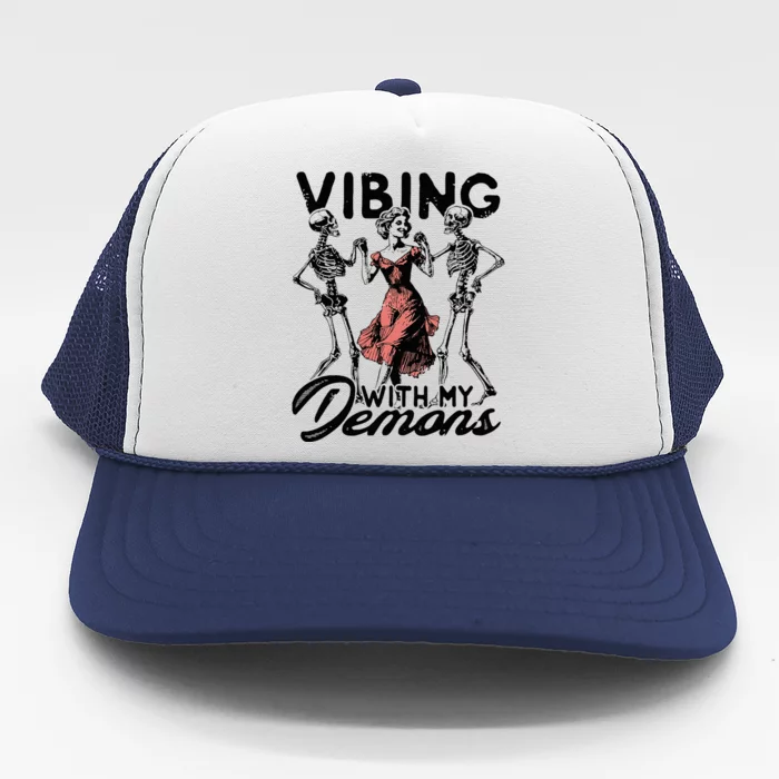 Vibing With My Demons Trucker Hat