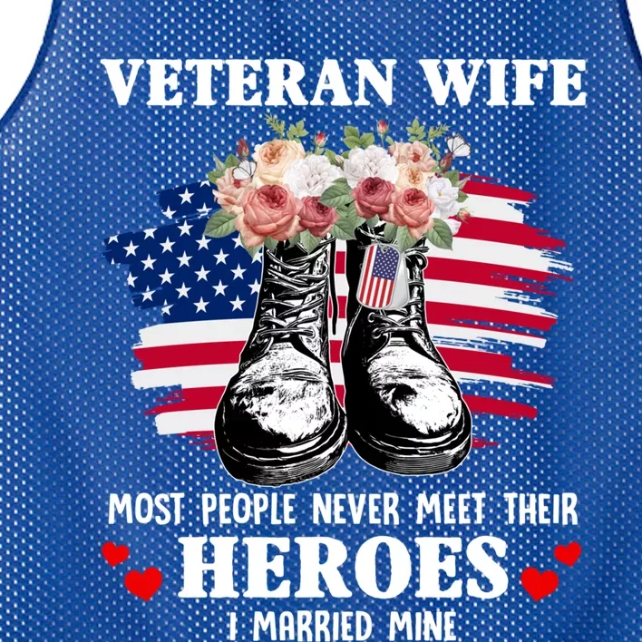 Veteran Wife Most People Never Meet Their Heroes Veteran Day Gift Mesh Reversible Basketball Jersey Tank