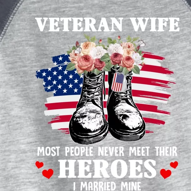 Veteran Wife Most People Never Meet Their Heroes Veteran Day Gift Toddler Fine Jersey T-Shirt