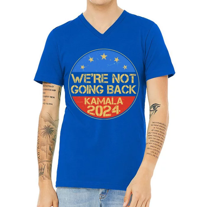 Vintage Were Not Going Back Vote Kamala Harris 2024 Election V-Neck T-Shirt