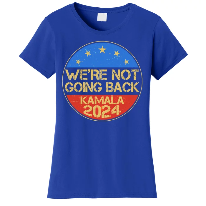 Vintage Were Not Going Back Vote Kamala Harris 2024 Election Women's T-Shirt