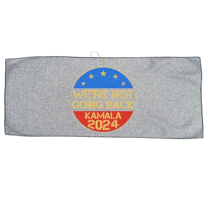 Vintage Were Not Going Back Vote Kamala Harris 2024 Election Large Microfiber Waffle Golf Towel