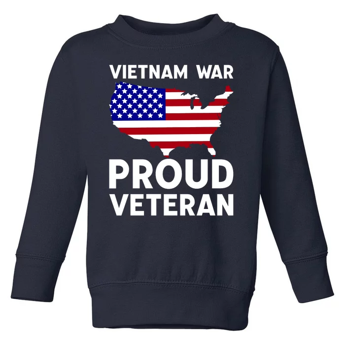 Vietnam War Proud Veteran Toddler Sweatshirt