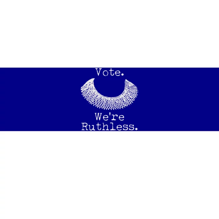 Vote We're Ruthless RBG Ruth Bader Ginsburg Bumper Sticker