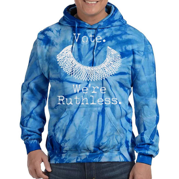 Vote We're Ruthless RBG Ruth Bader Ginsburg Tie Dye Hoodie