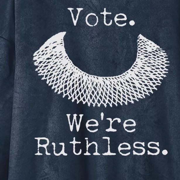 Vote We're Ruthless RBG Ruth Bader Ginsburg Hooded Wearable Blanket