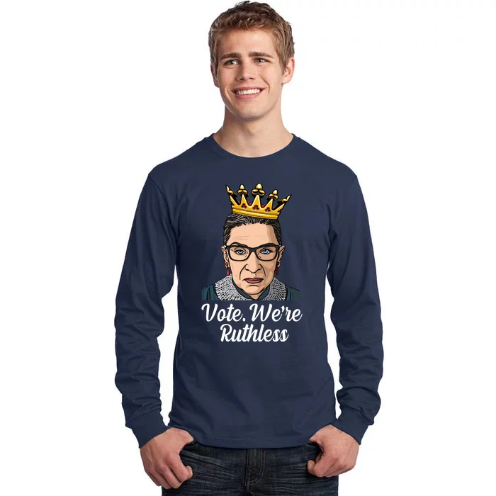 Vote We're Ruthless Ruth Bader Ginsburg Equal Rights Tall Long Sleeve T-Shirt