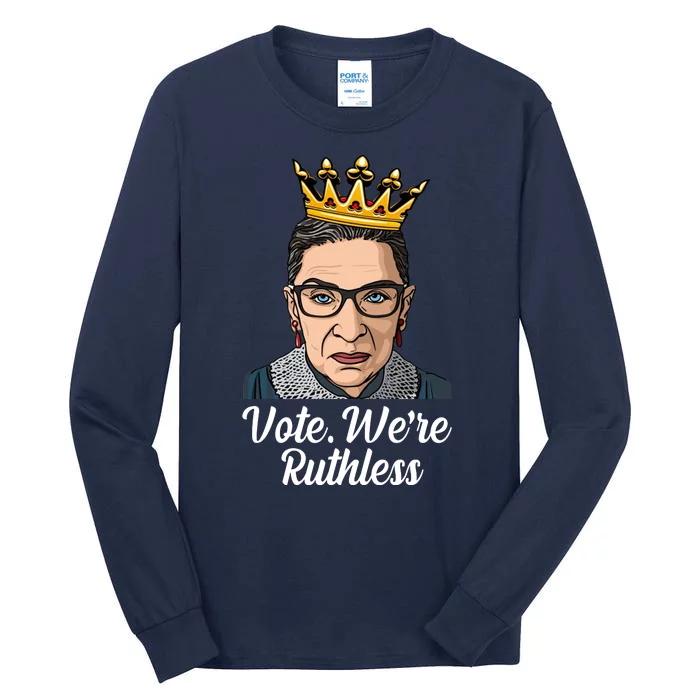 Vote We're Ruthless Ruth Bader Ginsburg Equal Rights Tall Long Sleeve T-Shirt