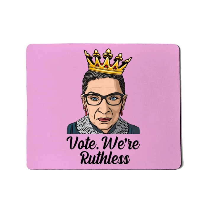 Vote We're Ruthless Ruth Bader Ginsburg Equal Rights Mousepad