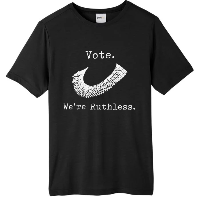 Vote We're Ruthless ChromaSoft Performance T-Shirt