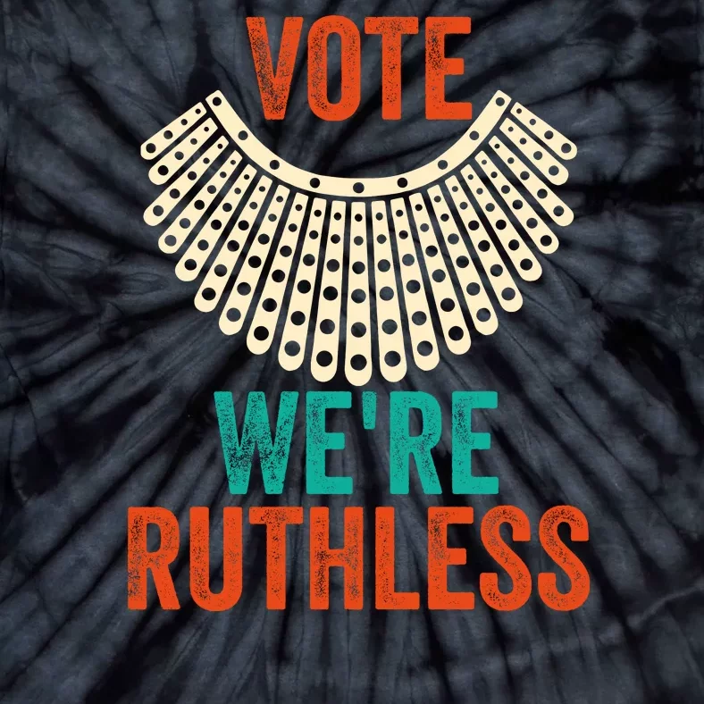 Vote We're Ruthless ,Vote We're Ruthless Tie-Dye T-Shirt