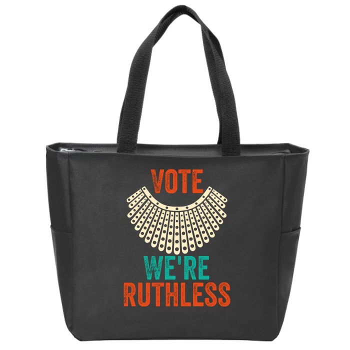 Vote We're Ruthless ,Vote We're Ruthless Zip Tote Bag